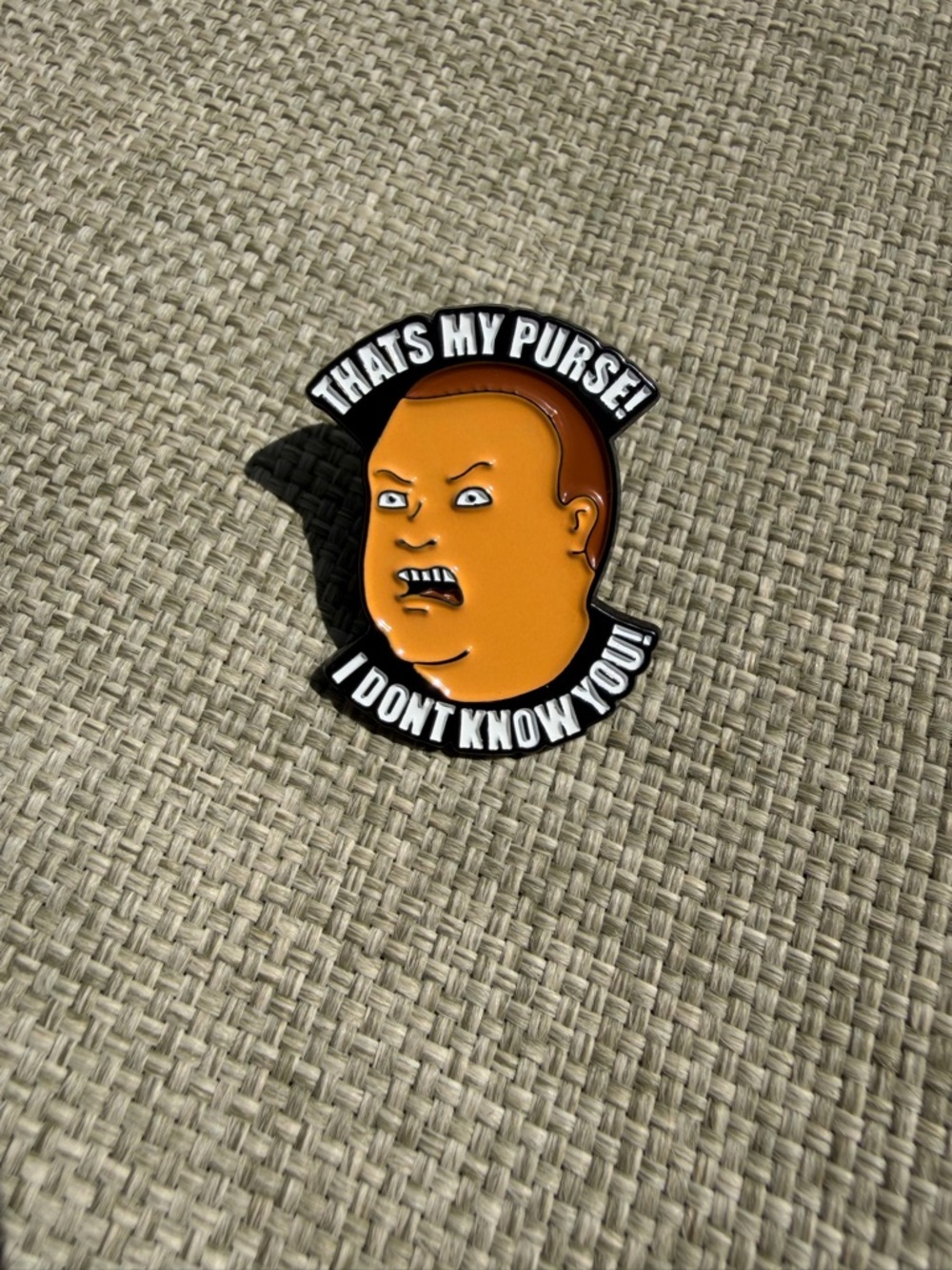 That’s My Purse I don’t Know You  Bobby Hill Pin King Of The Hill